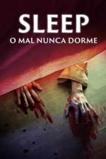 Sleep - O Mal Nunca Dorme
