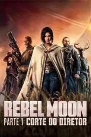 Rebel Moon Parte 1 - Corte do Diretor